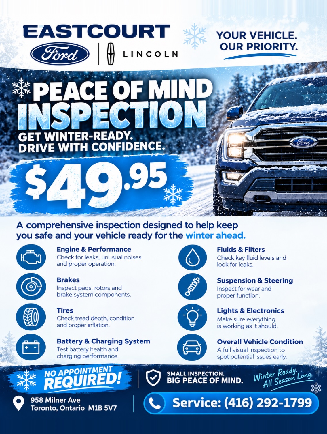 ❄️ Winter is Coming. Is Your Vehicle Ready? 🚗

Drive with confidence this winter with our $49.95 Peace of Mind Inspection at East Court Ford Lincoln!

✅ Engine & Performance
✅ Brakes & Tires
✅ Battery & Charging System
✅ Fluids & Filters
✅ Suspension & Steering
✅ Lights & Electronics
✅ Overall Vehicle Condition

🔥 NO APPOINTMENT REQUIRED! Just drive in and let our service team take care of the rest.

📞 Call Us: (416) 292-1799
📍 958 Milner Ave, Toronto

❄️ Small Inspection. Big Peace of Mind.

#eastcourtfordlincoln #winterready #vehicleinspection #fordservice #toronto